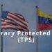 Extensión del estatus de protección temporal para Venezuela
