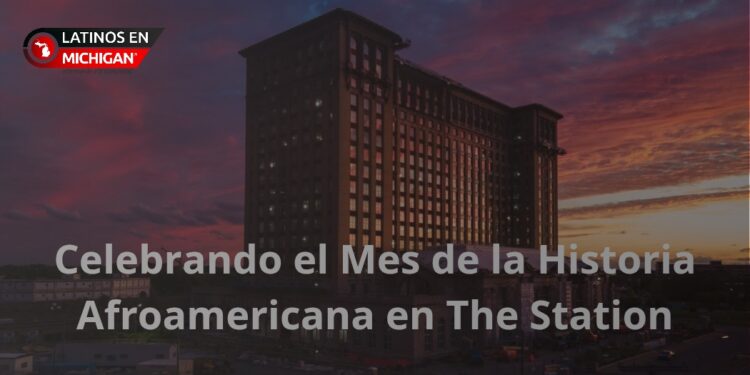 Michigan Central celebra el mes de la historia afroamericana con programación especial