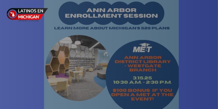Evento de MET en Ann Arbor: Ahorros universitarios desde $25